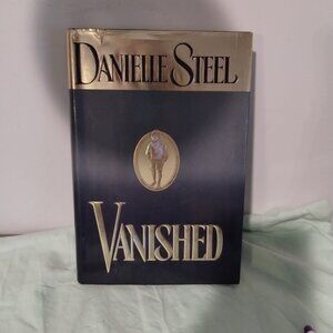 1st Print Danielle Steele Vanished 1st Ed Hardcover Book